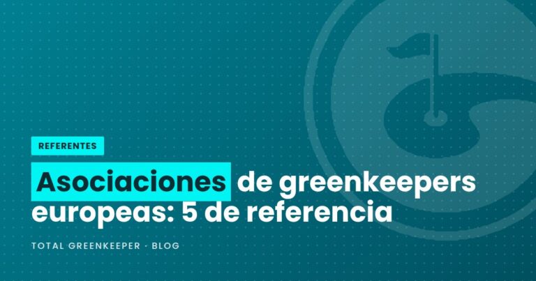 Asociaciones de greenkeepers europeas: 5 de referencia