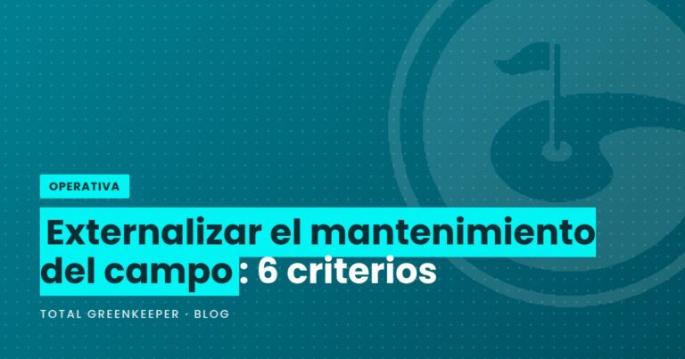 Externalizar el mantenimiento del campo: 6 criterios