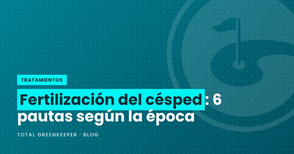 Fertilización del césped: 6 pautas según la época