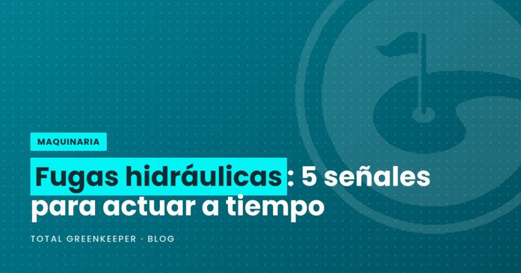 Fugas hidráulicas: 5 señales para actuar a tiempo