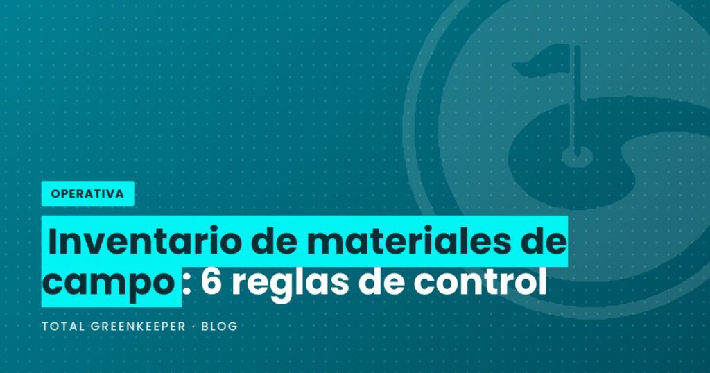 Inventario de materiales de campo: 6 reglas de control