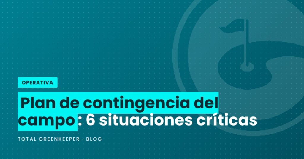 Plan de contingencia del campo: 6 situaciones críticas